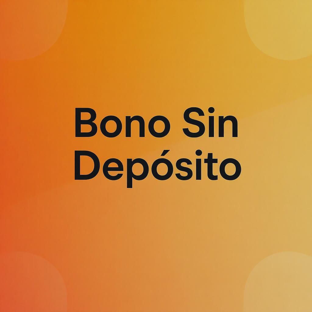 Bono Sin Depósito